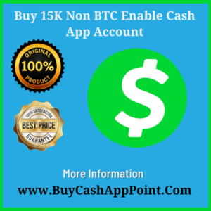 Buy 15K Non BTC Enable Cash App Account