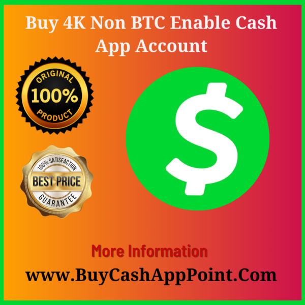 Buy 4K Non BTC Enable Cash App Account
